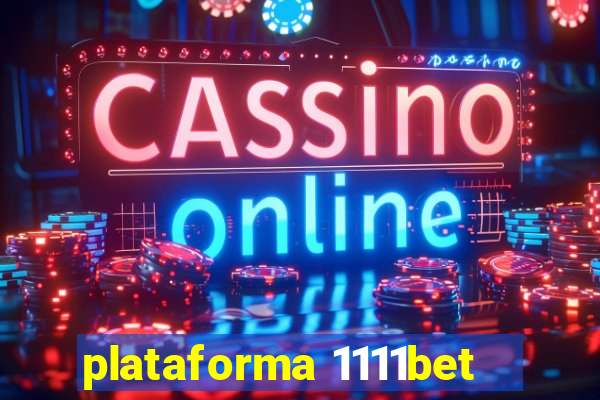 plataforma 1111bet