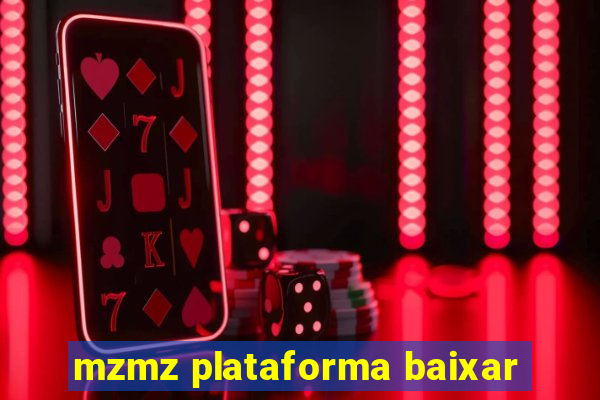 mzmz plataforma baixar