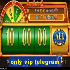 only vip telegram