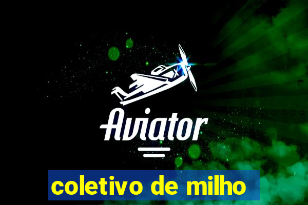 coletivo de milho