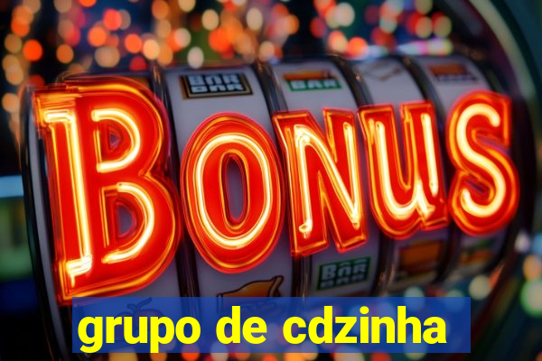 grupo de cdzinha