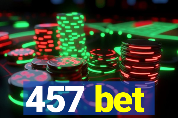 457 bet