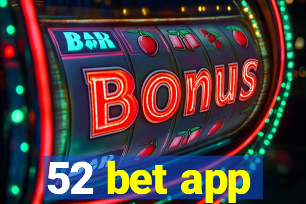 52 bet app