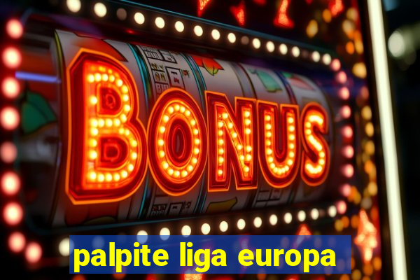 palpite liga europa