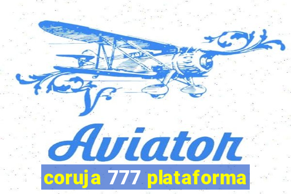 coruja 777 plataforma