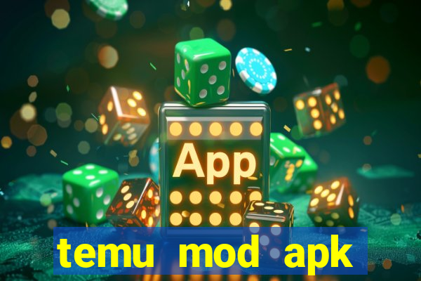 temu mod apk unlimited money