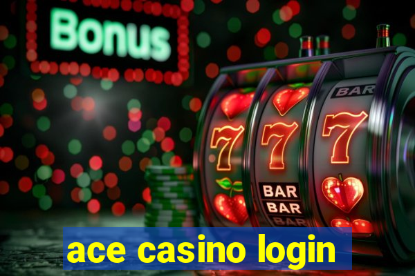 ace casino login