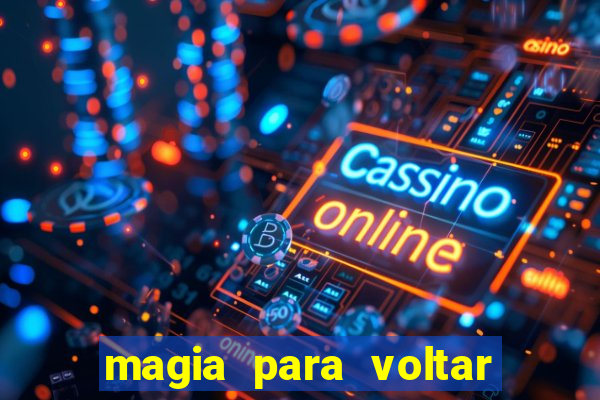 magia para voltar no tempo