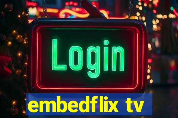 embedflix tv