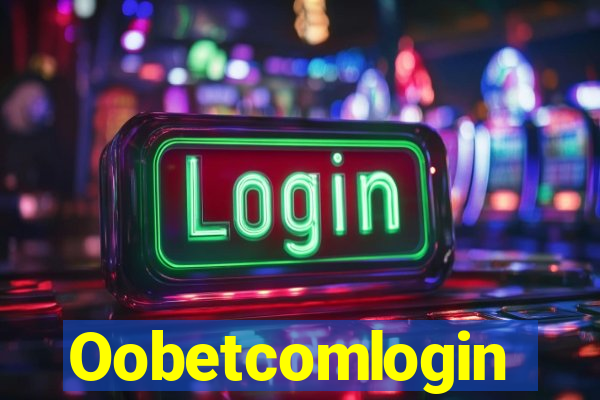 Oobetcomlogin