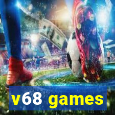 v68 games