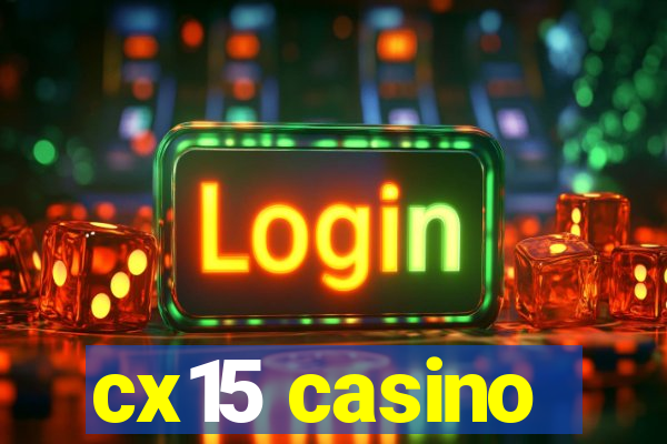 cx15 casino