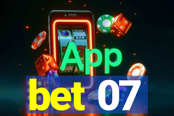 bet 07