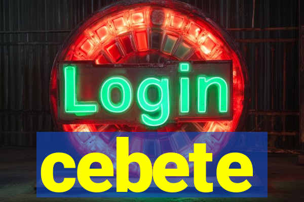 cebete