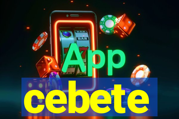 cebete