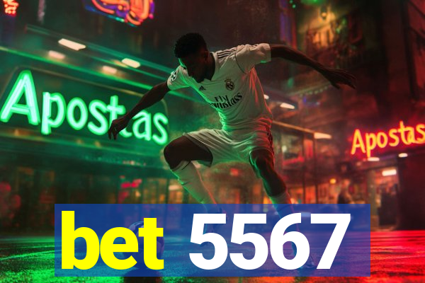 bet 5567