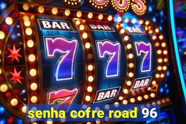 senha cofre road 96