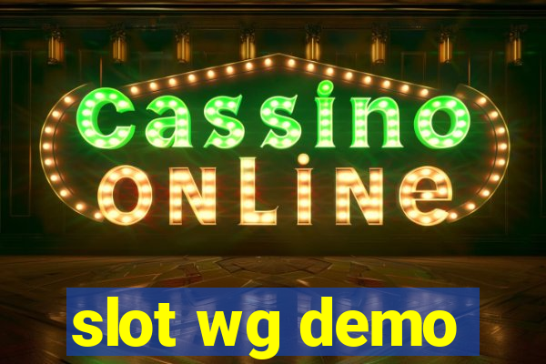 slot wg demo