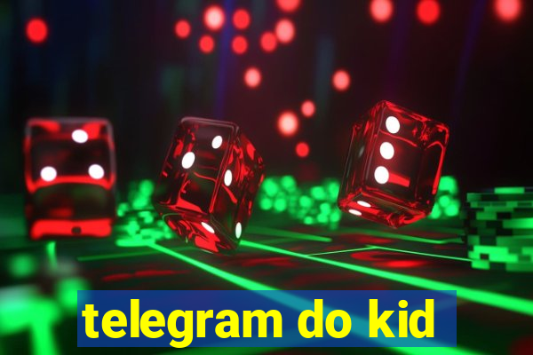 telegram do kid