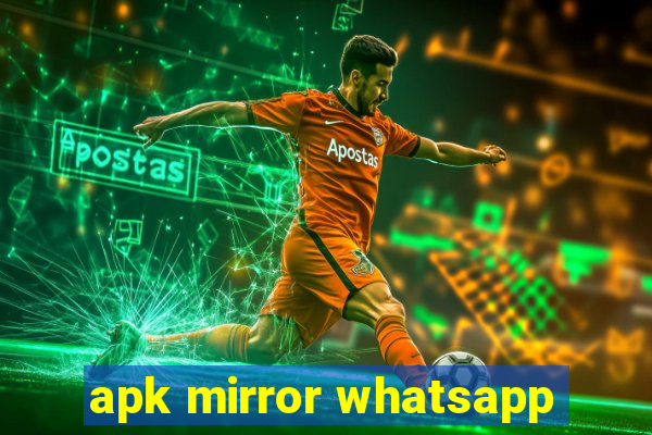 apk mirror whatsapp