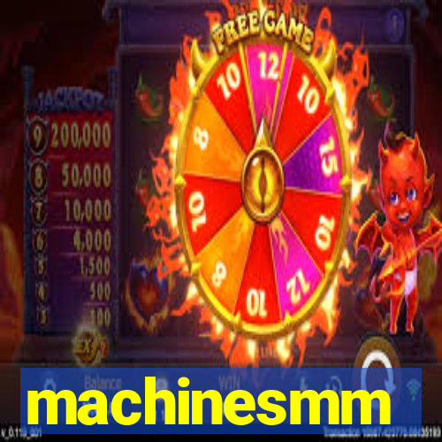 machinesmm