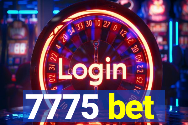 7775 bet