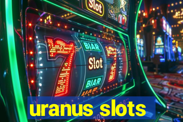 uranus slots