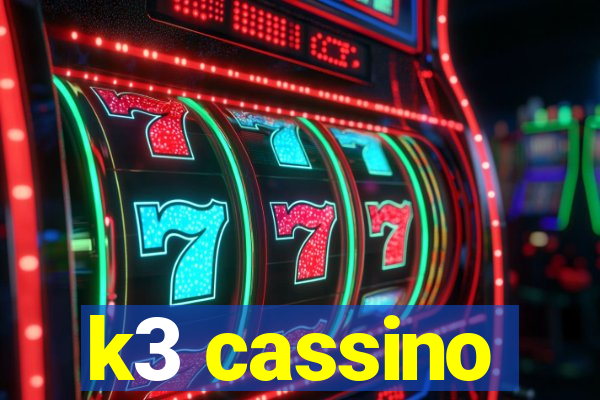 k3 cassino