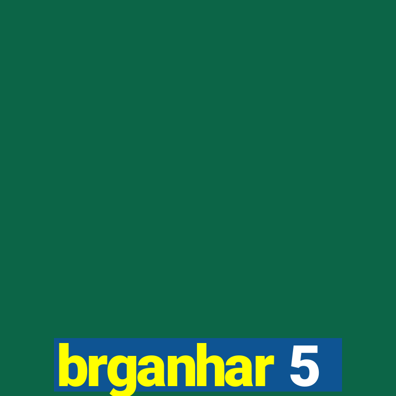 brganhar 5