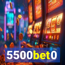 5500bet0