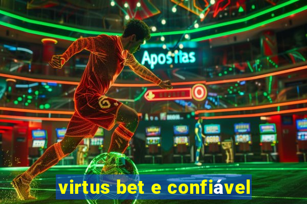 virtus bet e confiável