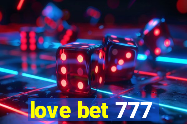 love bet 777