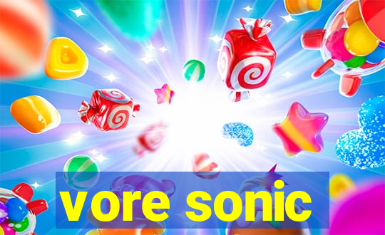 vore sonic