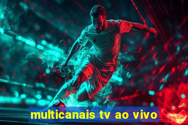 multicanais tv ao vivo