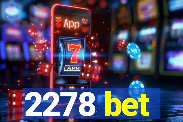 2278 bet