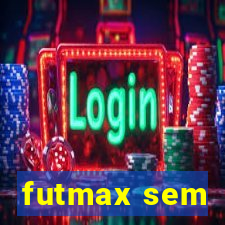 futmax sem