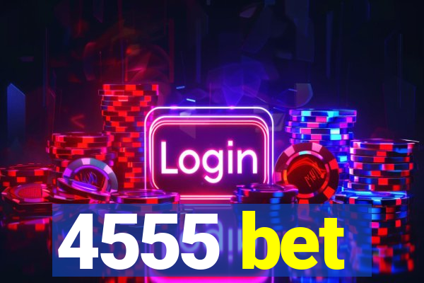 4555 bet