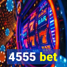 4555 bet