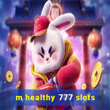 m healthy 777 slots