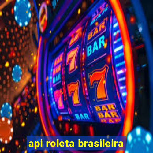 api roleta brasileira