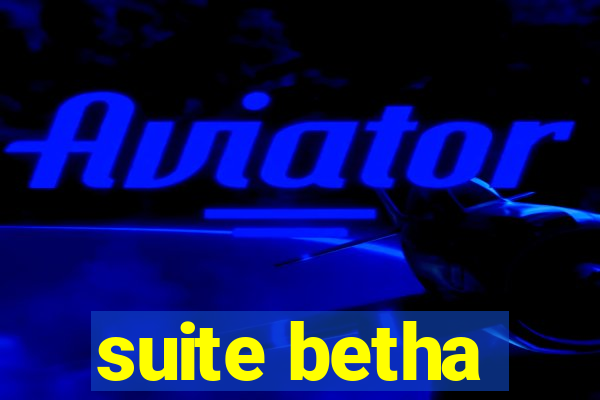 suite betha