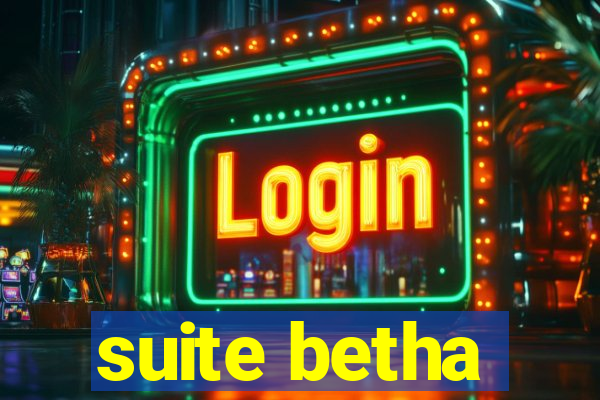 suite betha