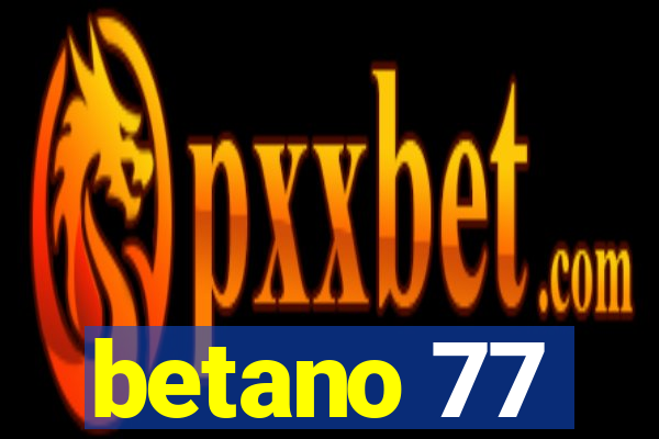 betano 77