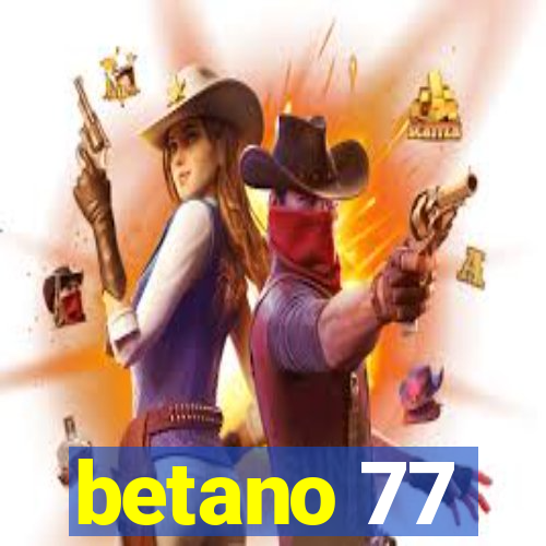 betano 77