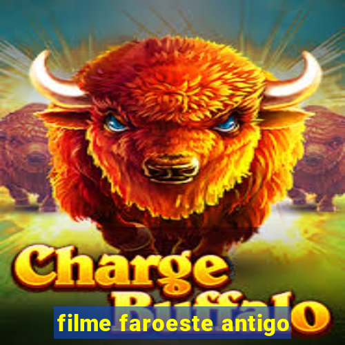 filme faroeste antigo