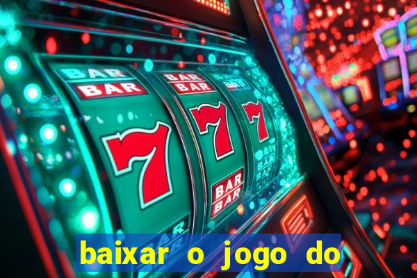 baixar o jogo do tigre 777