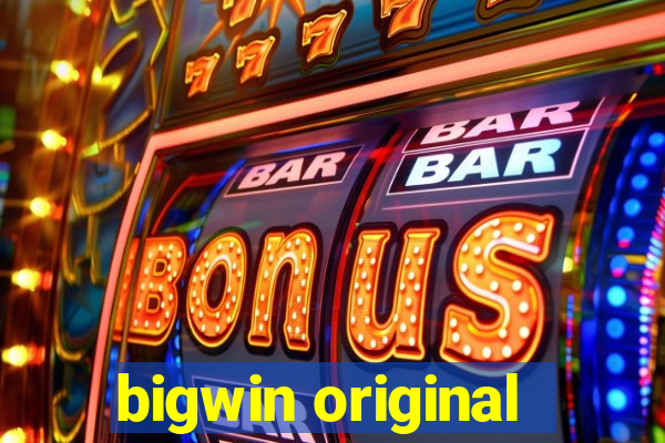 bigwin original