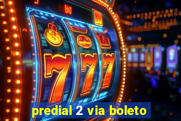 predial 2 via boleto