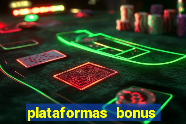 plataformas bonus no cadastro