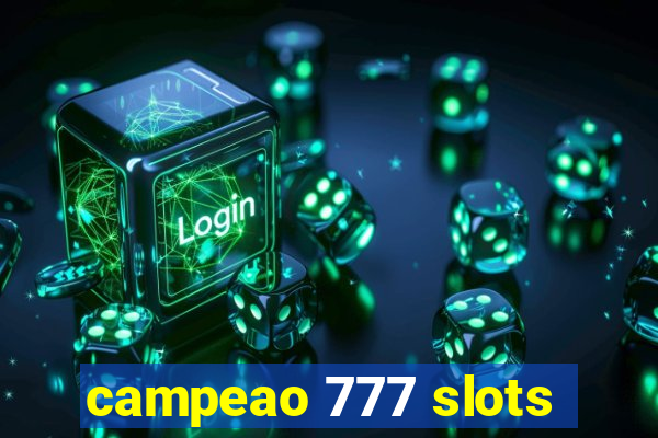 campeao 777 slots